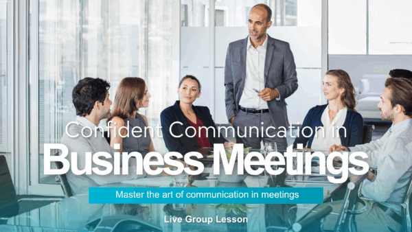 Confident Communication in Business Meetings